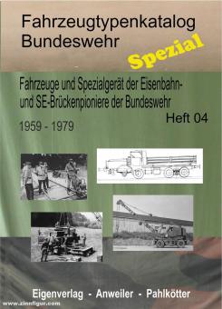 Pahlkötter, Manfred/Anweiler, Karl : Catalogue de types de véhicules Bundeswehr Spezial. Cahier 4 : Véhicules et engins spéciaux des pionniers des chemins de fer et des ponts SE de la Bundeswehr 1959-1979 