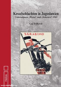 Trifkovic, Gaj : Batailles de chaudières en Yougoslavie. Entreprises &quot;Blanche&quot; et &quot;Noire&quot; 1943 