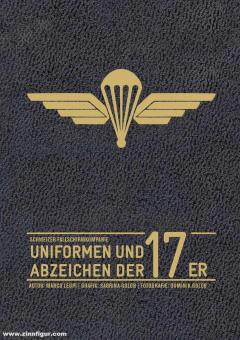 Leupi, Marco: Uniformen und Abzeichen der 17er. Schweizer Fallschirmkompanie 