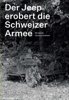 Oswald, Nik/Zimmerli, Christoph: Der Jeep erobert die Schweizer Armee 