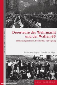 Lingen, Kerstin von/Pirker, Peter (Hrsg.): Deserteure der Wehrmacht und der Waffen-SS. Entziehungsformen, Solidarität, Verfolgung 