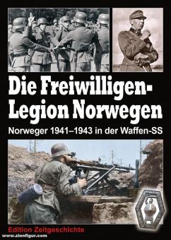 La Légion des volontaires norvégiens. Les Norvégiens de 1941 à 1943 dans la Waffen-SS 