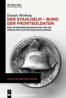 Werberg, Dennis : Le casque d'acier - l'alliance des soldats du front 