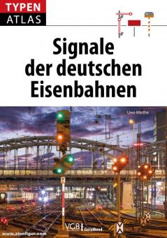 Miethe, Uwe : Atlas des types. Signaux des chemins de fer allemands 