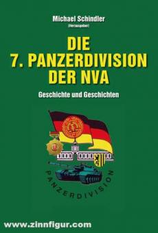 Schindler, Michael (Hrsg.): Die 7. Panzerdivision der NVA 