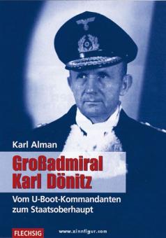 Alman, K. : Le grand amiral Karl Dönitz 
