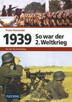 Kurowski, F. : 1939 - C'était la 2e guerre mondiale 