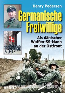 Pedersen, H. : Volontaires germaniques. En tant que Waffen SS danois sur le front de l'Est 