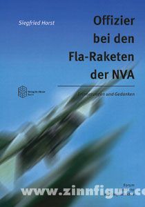 Horst, S.: Offizier bei den Fla-Raketen der NVA. Erinnerungen und Gedanken 