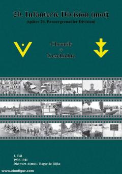 Asmus, D. : 20e division d'infanterie (mot) (plus tard 20e division de grenadiers de chars). Chronique + histoire. Volume 1 : 1935-1941 