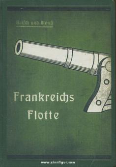 Batsch, C. F./Meuß : Die Heere und Flotten der Gegenwart (Les armées et flottes contemporaines). Volume 5/2 : France. La flotte 