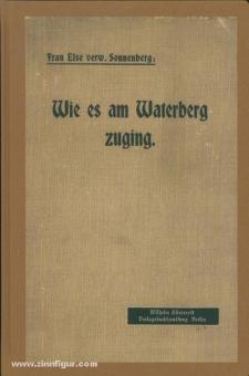 Sonnenberg, E.: Wie es am Waterberg zuging. Ein Beitrag zur Geschichte des Hereroaufstandes 