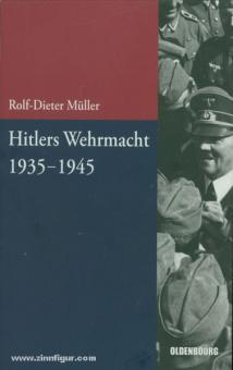 Müller, R.-D. : La Wehrmacht d'Hitler 1935-1945 