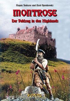 Seehase, H./Oprotkowitz, A.: Montrose. Der Feldzug in den Highlands 