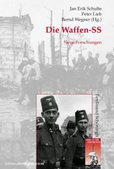 Schulte, J. E./Lieb, P./Wegner, B. (Hrsg.): Die Waffen-SS. Neue Forschungen 