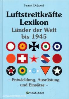 Drägert, F. : Dictionnaire des forces aériennes jusqu'en 1945. Pays du monde jusqu'en 1945. Développement, équipement et missions 
