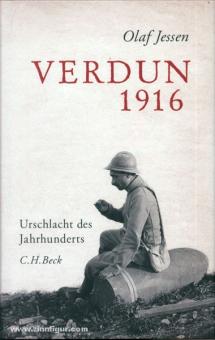 Jessen, O. : Verdun 1916. La bataille originelle du siècle 