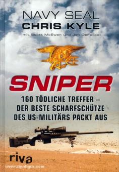 Kyle, N.: Sniper. 160 tödliche Treffer - Der beste Scharfschütze des US-Militärs packt aus 