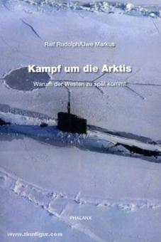 Rudolph, R./Markus, U.: Kampf um die Arktis. Warum der Westen zu spät kommt 