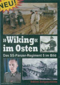 "Wiking" im Osten. Das SS-Panzer-Regiment 5 im Bild 