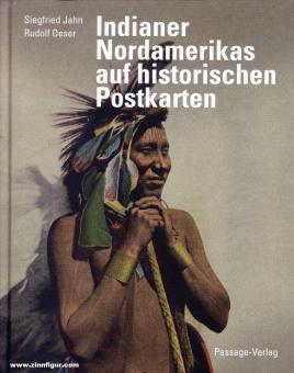 Jahn, Siegfried/Oeser, Rudolf: Indianer Nordamerikas auf historischen Postkarten 