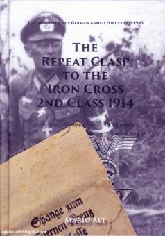 Alt, Mario: The Repeat Clasp to the Iron Cross 2nd Class 1914. Establishment - Variations - Documents 